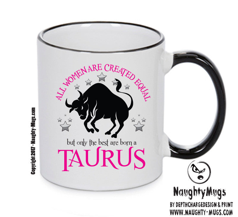All Women Are Created Equal Taurus FUNNY