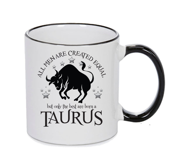 All Men Are Created Equal Taurus FUNNY – printed mug product image 1