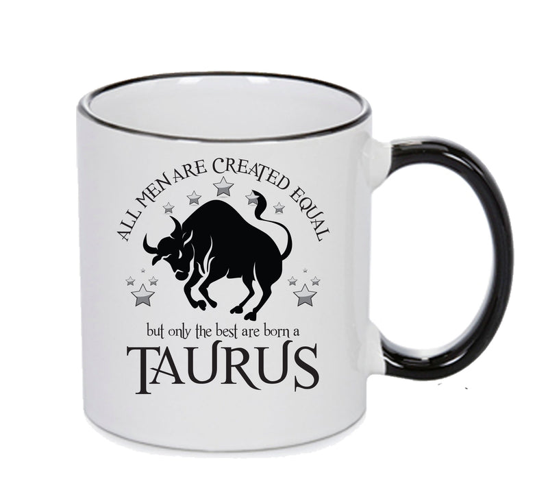 All Men Are Created Equal Taurus FUNNY