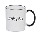 Personalised Your CUSTOM Name Aloysius Printed Mug