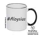 Personalised Your CUSTOM Name Aloysius Printed Mug