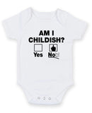 Am I Childish Personalised Baby Boy Girl Unisex Short Sleeve Bodysuit
