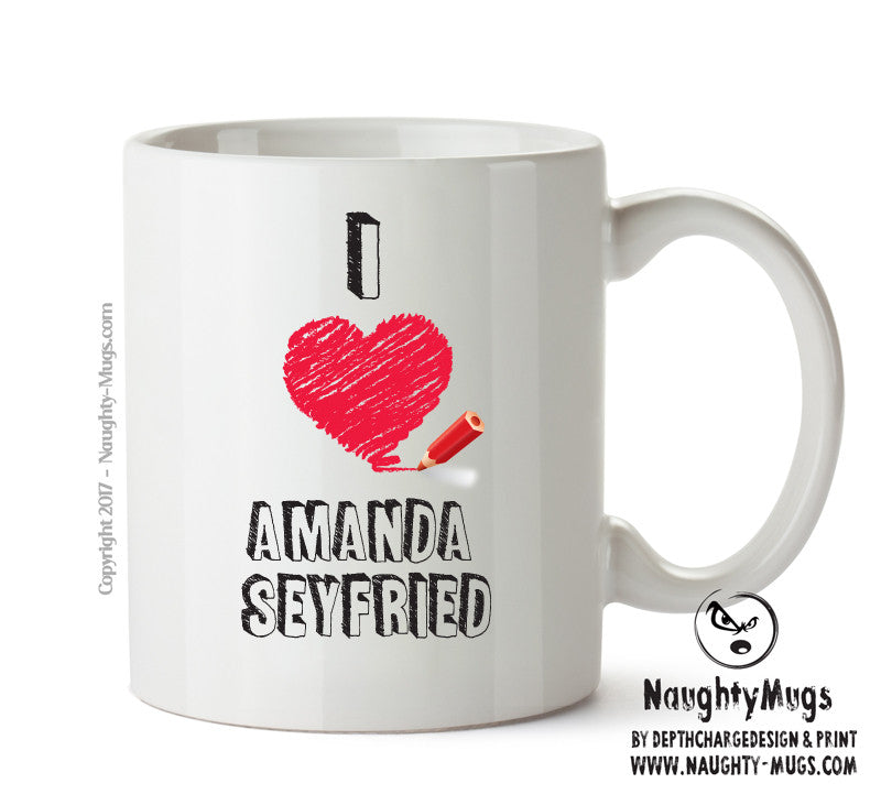 I Love Amanda Seyfried - I Love Celebrity Mug - Novelty Gift Printed Tea Coffee Ceramic Mug