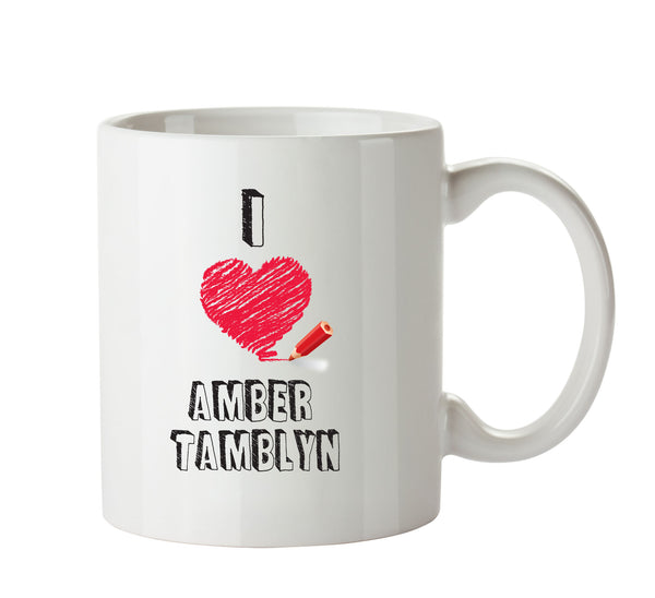 I Love Amber Tamblyn Mug - I Love Celebrity Mug - Novelty Gift Printed Tea