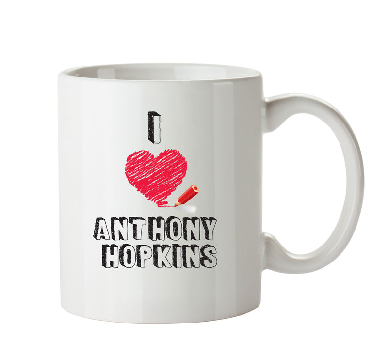 I Love Anthony Hopkins Celebrity Mug Office Mug
