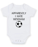 Apparently I Hate Westham Personalised Baby Boy Girl Unisex Short Sleeve Bodysuit