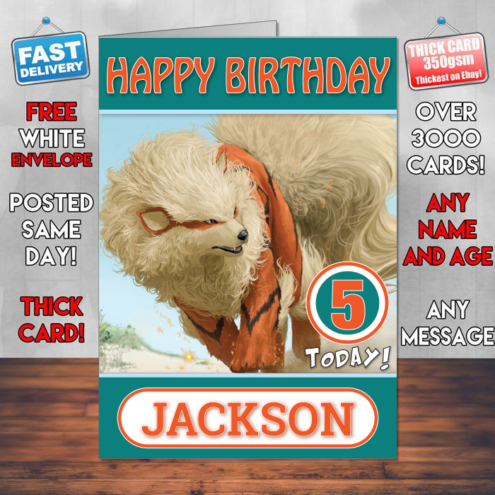 Personalised Arcanine Pokemon Inspired Style Game Kids Inspired Birthday Card (SA)