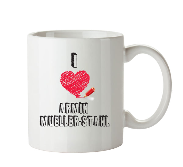 I Love Armin Mueller Stahl Celebrity Mug Office Mug – printed mug product image 1