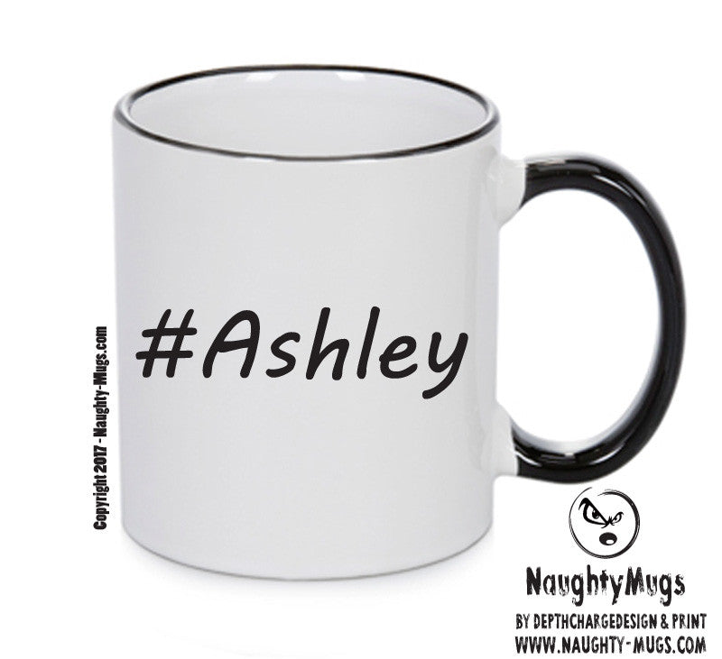 Personalised Your CUSTOM Name Ashley Printed Mug