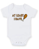 Atleast I Have Chicken Personalised Baby Boy Girl Unisex Short Sleeve Bodysuit