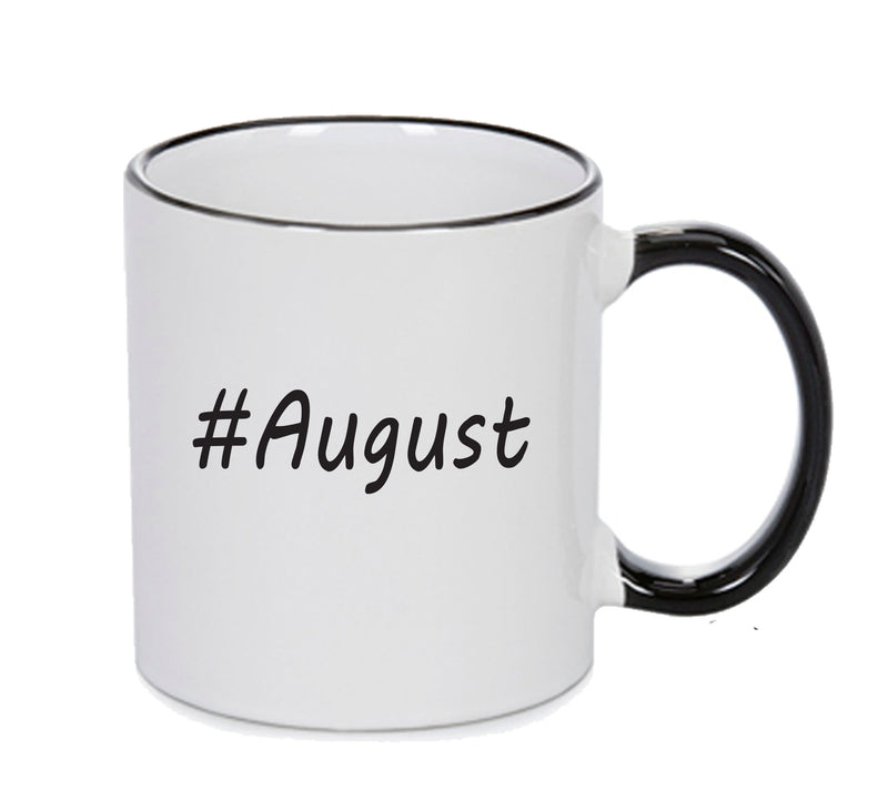 Personalised Your CUSTOM Name August Printed Mug