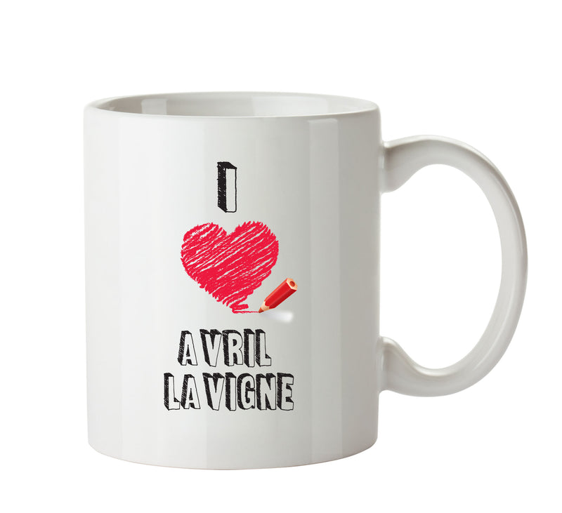 I Love Avril Lavigne Mug - I Love Celebrity Mug - Novelty Gift Printed Tea Coffee Ceramic Mug