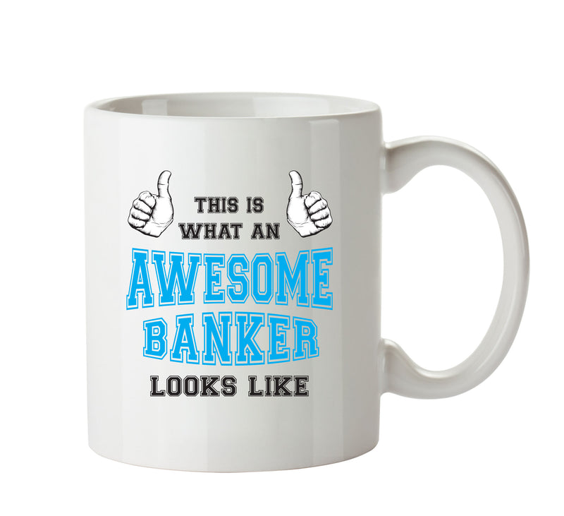 Awesome Banker Office Mug FUNNY