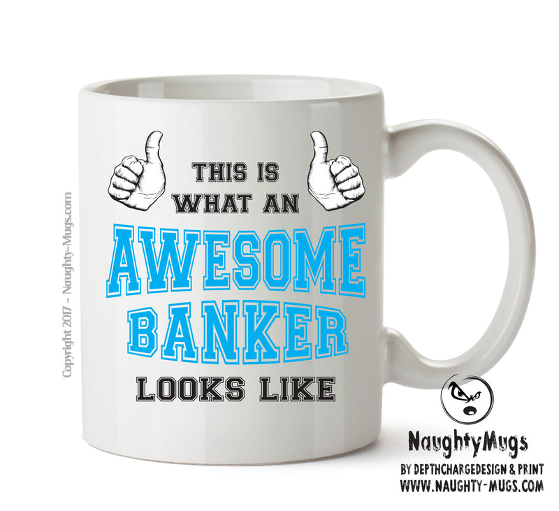 Awesome Banker Office Mug FUNNY