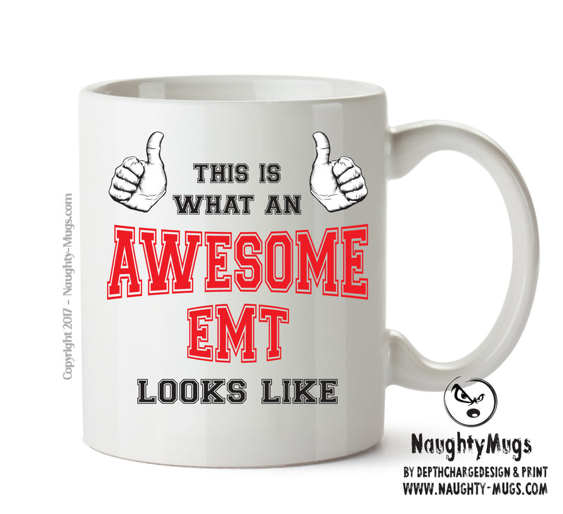 Awesome EMT Office Mug FUNNY