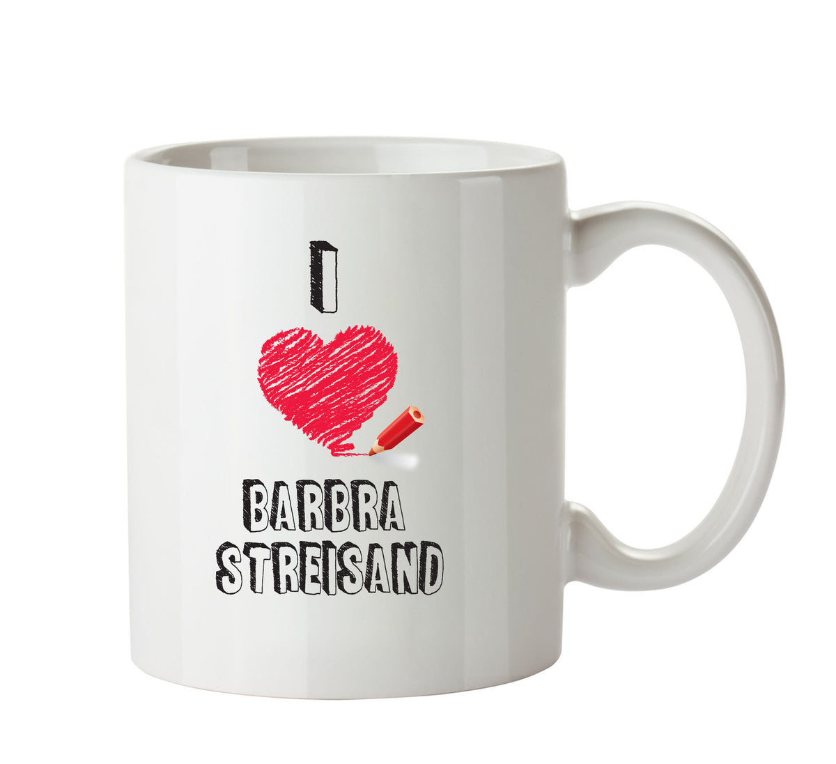 I Love BARBRA STREISAND Celebrity Mug – printed mug product image 1