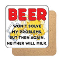 Beer won't solve my Problems Drinks Coaster