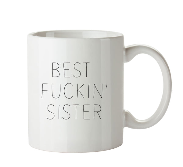 Best Fuckin' Sister - Adult Mug – printed mug product image 1
