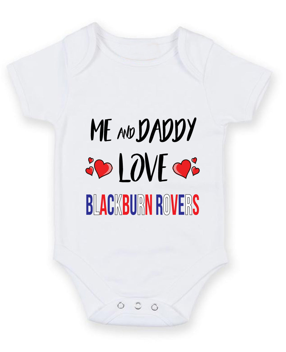 Me and Daddy Love BLACKBURN ROVERS Personalised FOOTBALL TEAM Baby Grow