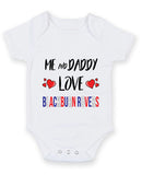 Me and Daddy Love BLACKBURN ROVERS Personalised FOOTBALL TEAM Baby Grow
