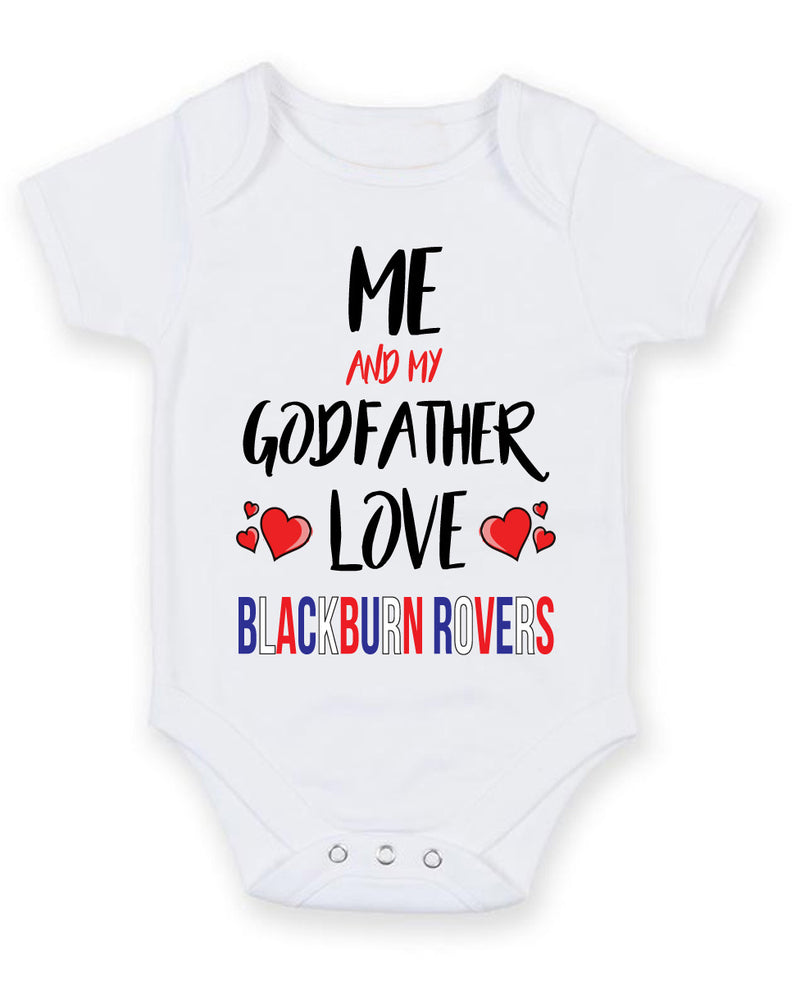Me and My Godfather Love BLACKBURN ROVERS Personalised FOOTBALL TEAM Baby Grow
