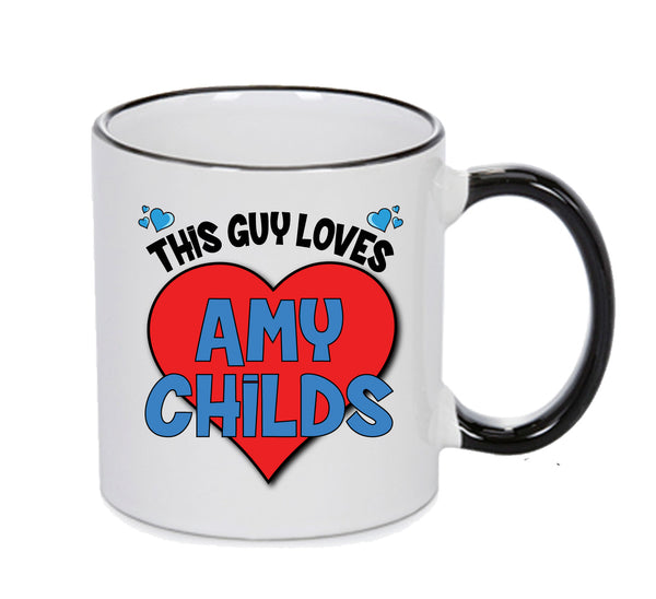 BLACK MUG - This Guy Loves Amy Childs Mug - Celebrity Mug