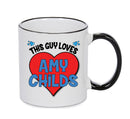 BLACK MUG - This Guy Loves Amy Childs Mug - Celebrity Mug