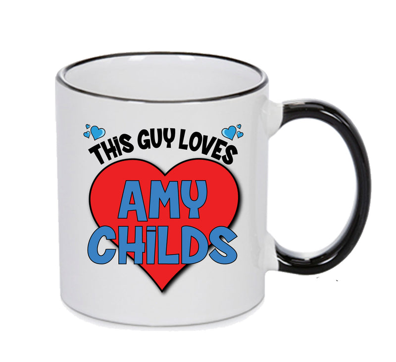 BLACK MUG - This Guy Loves Amy Childs Mug - Celebrity Mug