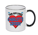 BLACK MUG - This Guy Loves CHARLOTTE CROSBY Mug - Celebrity Mug