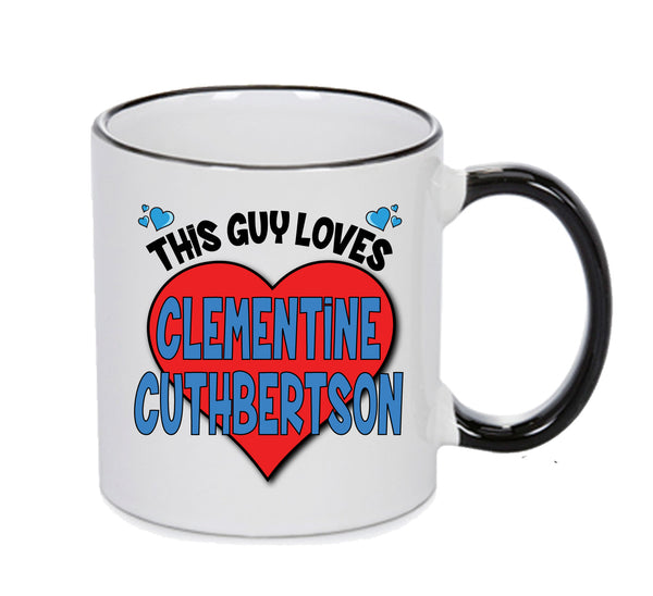BLACK MUG - This Guy Loves CLEMENTINE CUTHBERTSON Mug - Celebrity Mug
