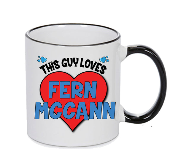 BLACK MUG - This Guy Loves Ferne McCann Mug - Celebrity Mug
