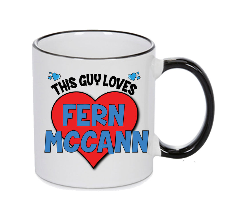 BLACK MUG - This Guy Loves Ferne McCann Mug - Celebrity Mug