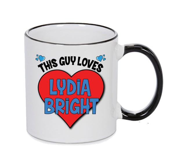 BLACK MUG - This Guy Loves Lydia Bright Mug - Celebrity Mug
