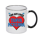 BLACK MUG - This Guy Loves Tanya McKenna Mug - Celebrity Mug