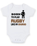 BORN TO PLAY RUGBY LIKE MY GRANDAD Baby Grow Bodysuit