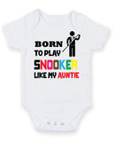 BORN TO PLAY SNOOKER LIKE MY AUNTIE Baby Grow Bodysuit