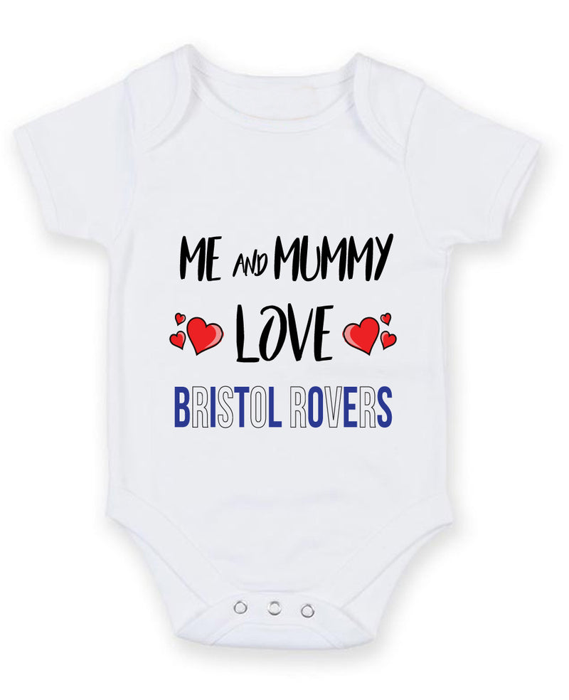 Me and Mummy love BRISTOL ROVERS Personalised FOOTBALL TEAM Baby Grow