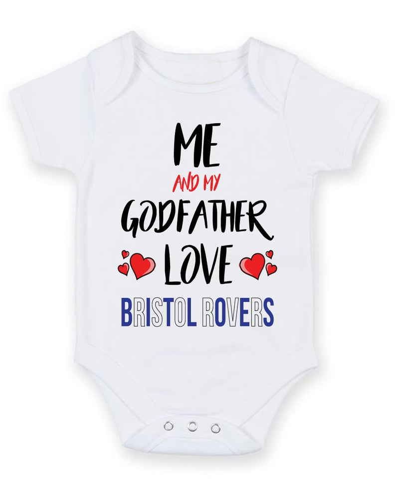 Me and My Godfather Love BRISTOL ROVERS Personalised FOOTBALL TEAM Baby Grow