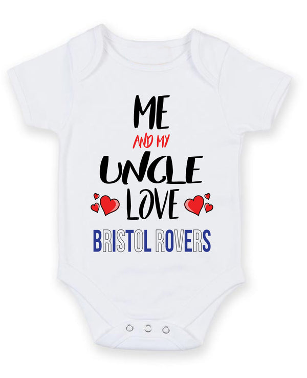 Me and My Uncle Love BRISTOL ROVERS Personalised FOOTBALL TEAM Baby Grow