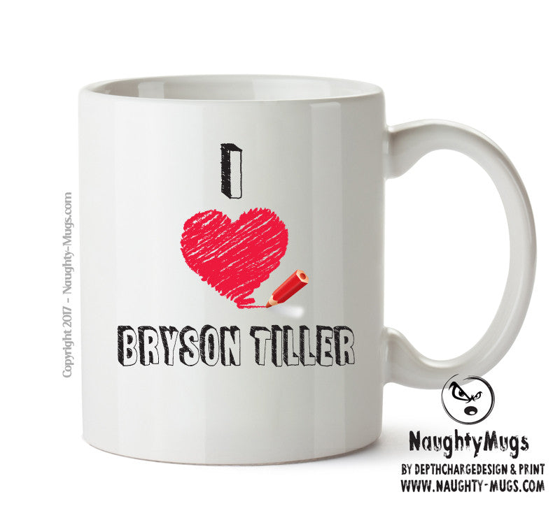 I Love BRYSON TILLER Celebrity Mug