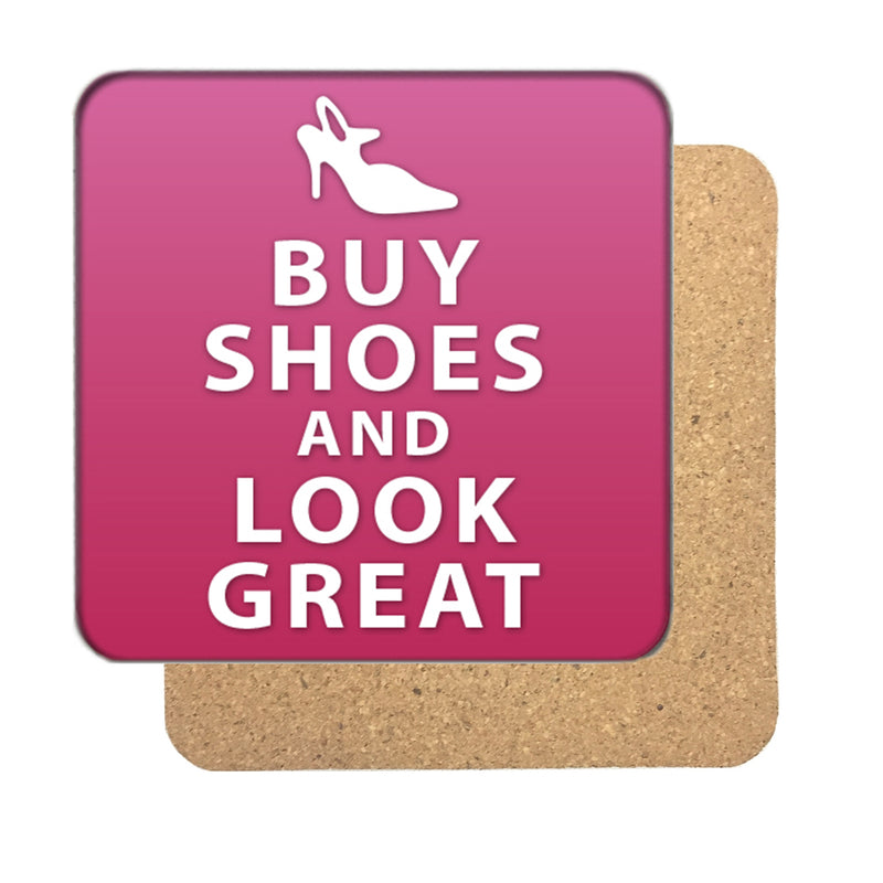 Buy Shoes and Look Great Drinks Coaster