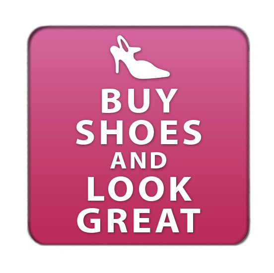 Buy Shoes and Look Great Drinks Coaster