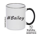 Personalised Your CUSTOM Name Bailey Printed Mug