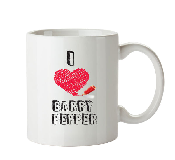I Love Barry Pepper Celebrity Mug Office Mug – printed mug product image 1