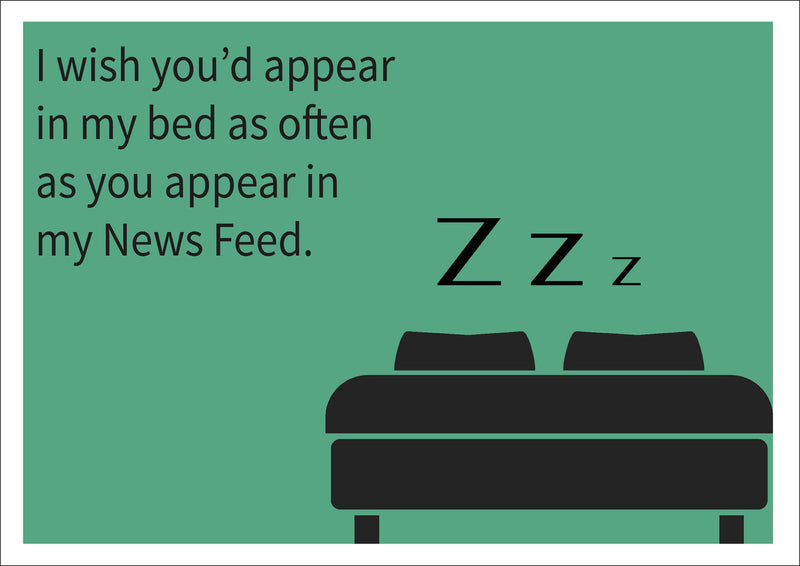 Bed As Often You Appear On My News Feed INSPIRED Adult Personalised Birthday Card Birthday Card