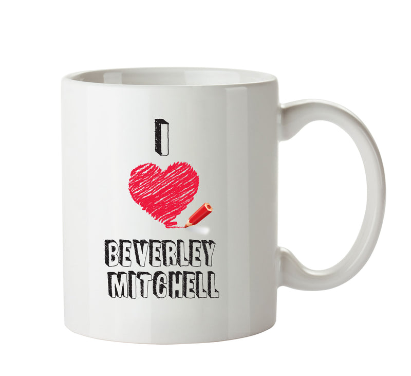 I Love Beverley Mitchell - I Love Celebrity Mug - Novelty Gift Printed Tea Coffee Ceramic Mug