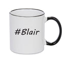 Personalised Your CUSTOM Name Blair Printed Mug
