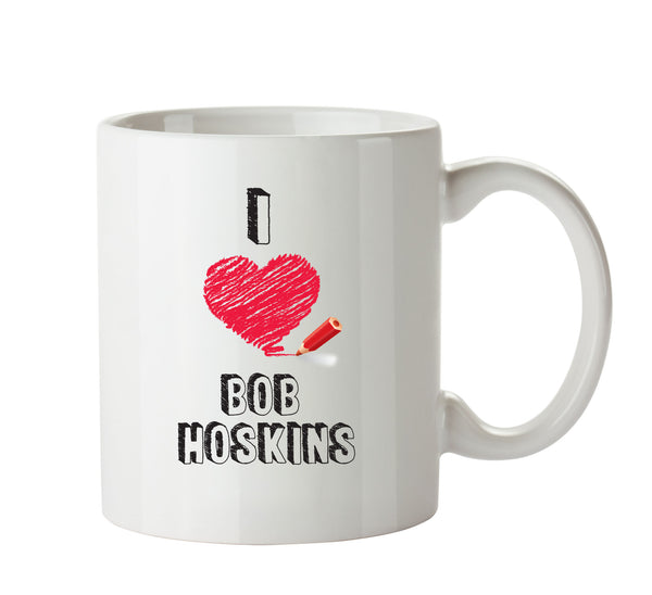 I Love Bob Hoskins Celebrity Mug Office Mug – printed mug product image 1