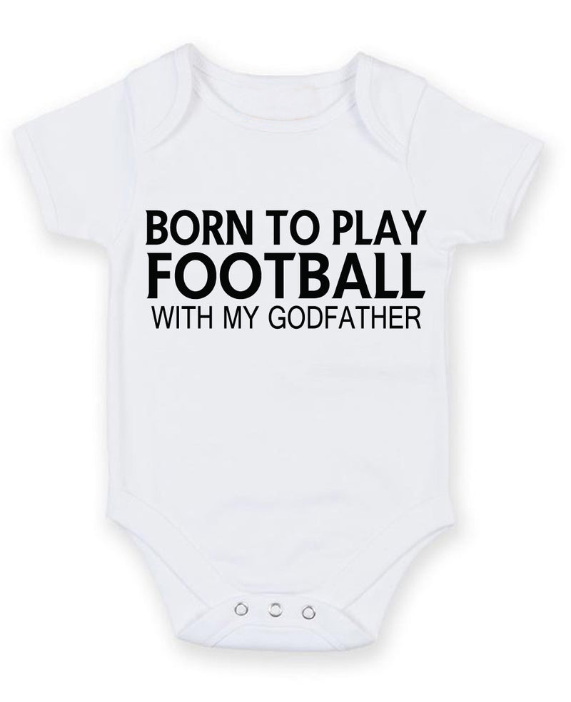 Born to Play Football with My Godfather Baby Grow Bodysuit