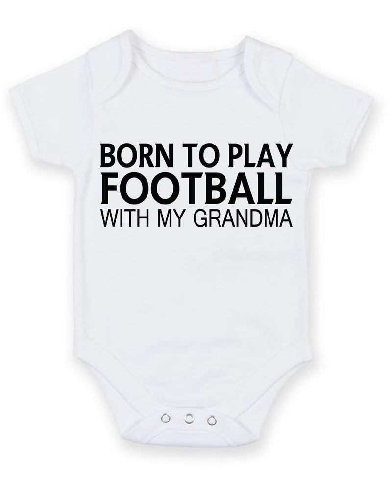 Born to Play Football with My Grandma Baby Grow Bodysuit